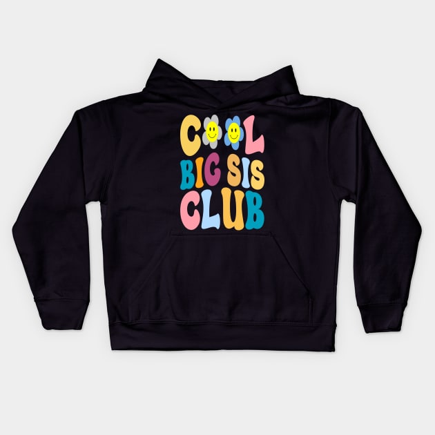 Cool Big Sis Club Funny Big Sister Kids Hoodie by Design Voyage